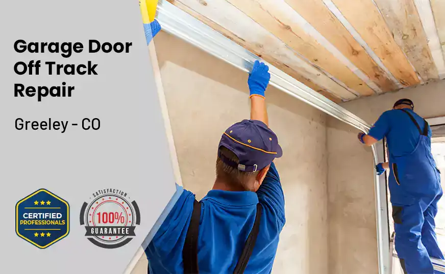 Garage Door Off Track Repair Greeley - CO 