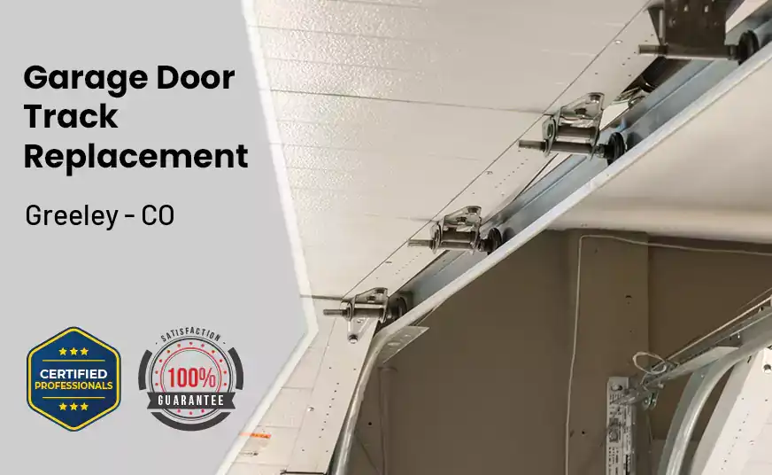 Garage Door Track Replacement Greeley - CO 